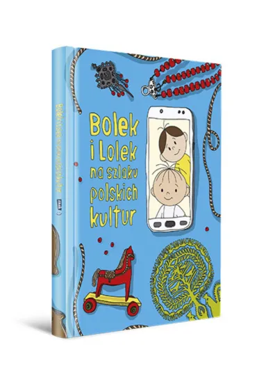 Bolek i Lolek na szlaku polskich kultur - Dorota Majkowska-Szajer, Sara  Szewczyk