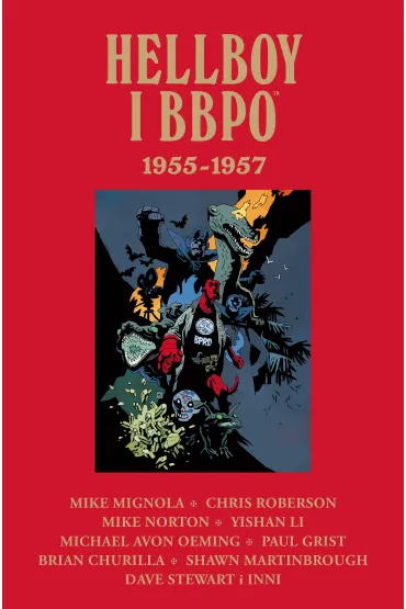 Hellboy i BBPO. 1955&ndash;1957 - Mike Mignola, Chris Roberson