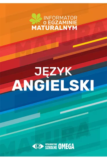 J�zyk angielski. Informator o egzaminie maturalnym z j�zyka angielskiego od roku szkolnego 2022/2023