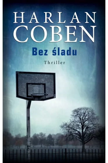 Bez �ladu. Myron Bolitar. Tom 3 - Harlan Coben