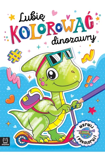 LUBI� KOLOROWA� DINOZAURY - Anna Podg�rska