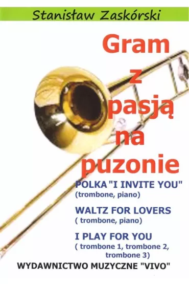 Gram z pasj� na puzonie - Stanis�aw  Zask�rski