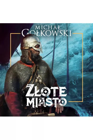 Audiobook Z�ote miasto mp3 - Micha� Go�kowski