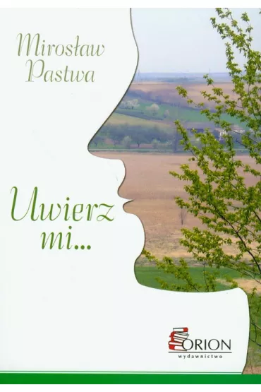 Uwierz mi - Miros�aw Pastwa