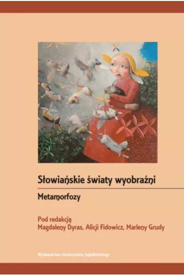 S�owia�skie �wiaty wyobra�ni. Metamorfozy