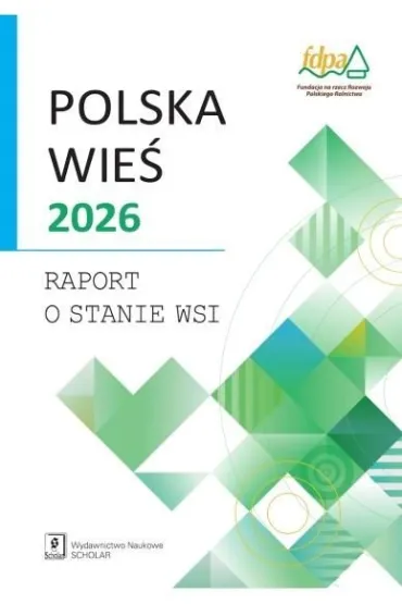 Polska wie� 2026. Raport o stanie wsi