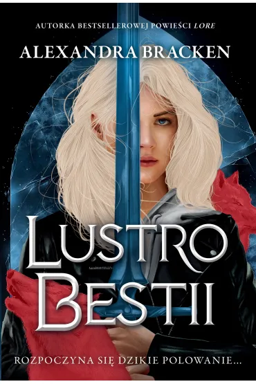 Lustro Bestii. Srebro w ko�ciach. Tom 2 - Alexandra Bracken