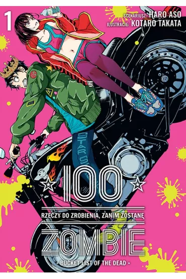 100 rzeczy do zrobienia, zanim zostan� zombie. Tom 1 - Haro Aso, Koutarou Takata