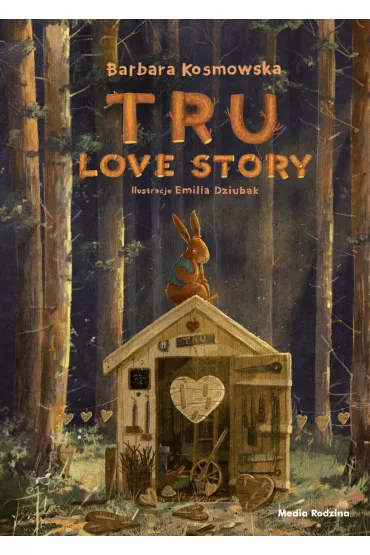 Tru. Love story - Barbara Kosmowska