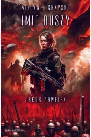 Wieczne igrzysko. Imi� duszy - Jakub Pawelek