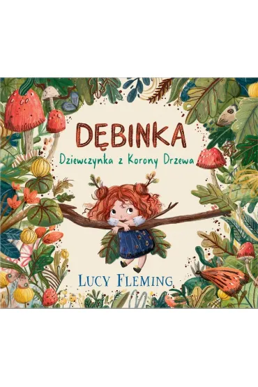 D�binka. Dziewczynka z Korony Drzewa - Lucy  Fleming