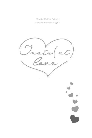 Zakochani bez pami�ci. Tom 2. Insta(nt) love - Natalia Waszak-Jurgiel, Monika  Malita-Bekier
