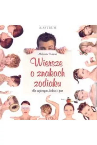 Wiersze o znakach zodiaku - Ma�gorzata Podugorni