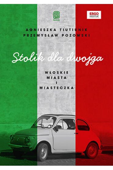 Stolik dla dwojga. Włoskie miasta i miasteczka