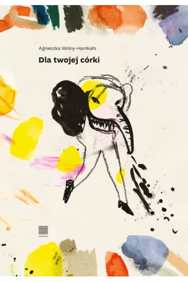 Dla twojej c�rki. Fraszki - Agnieszka Wolny-Hamka�o