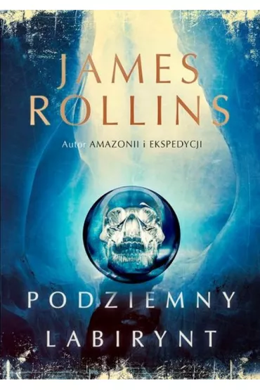 Podziemny labirynt - James Rollins