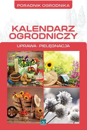 KALENDARZ OGRODNICZY NATURA-TROY - Micha� Mazik