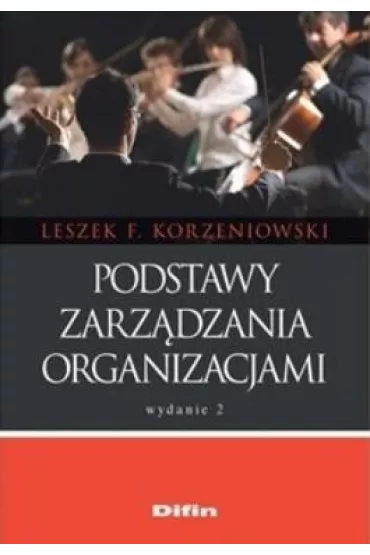 Podstawy zarz�dzania organizacjami - Leszek F Korzeniowski