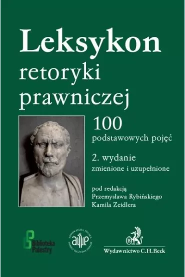 Leksykon retoryki prawniczej. 100 podstawowych poj�� - Kamila Zeidler, Przemys�aw  Rybi�ski