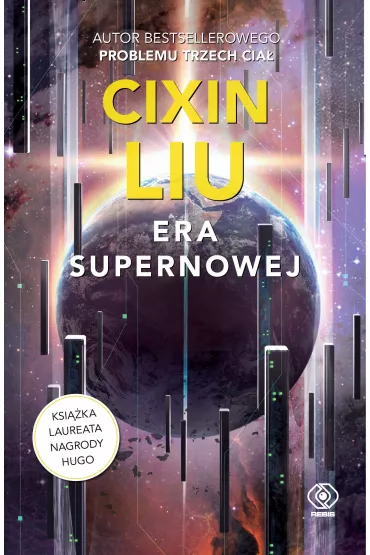 Era supernowej - Cixin Liu