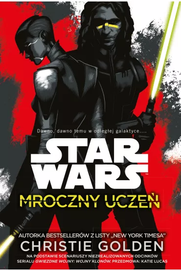 Star Wars. Mroczny ucze� - Christie Golden