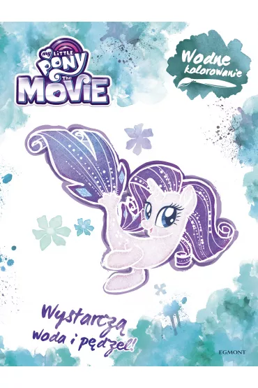 My Little Pony The Movie. Wodne kolorowanie