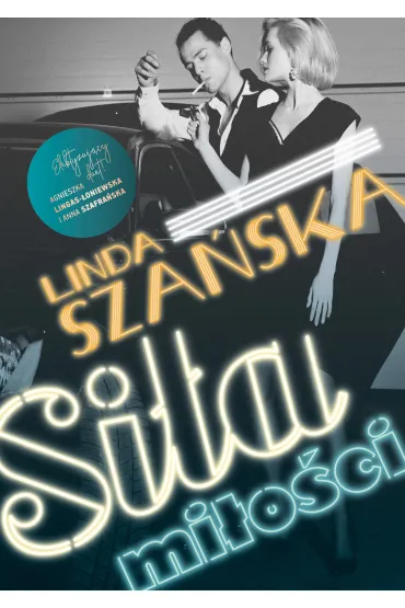 Si�a mi�o�ci. Syndykat. Tom 3 - Agnieszka Lingas-�oniewska, Anna Szafra�ska, Linda  Sza�ska