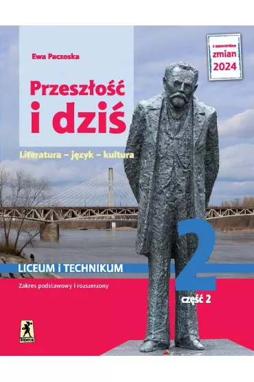 Przeszo i dzi. Podrcznik dla szkoy ponadpodstawowej. Klasa 2. Cz 2. Zakres podstawowy i rozszerzony - Ewa Paczoska