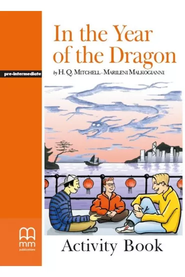 In the Year of the Dragon. Activity Book - H. Q. Mitchell, Marileni Malkogianni