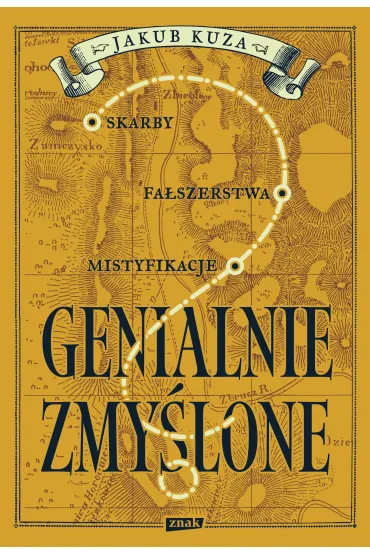 eBook Genialnie zmylone? Skarby, faszerstwa, mistyfikacje mobi epub - Jakub Kuza
