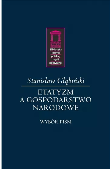 Etatyzm a gospodarstwo narodowe - Stanis�aw G��bi�ski