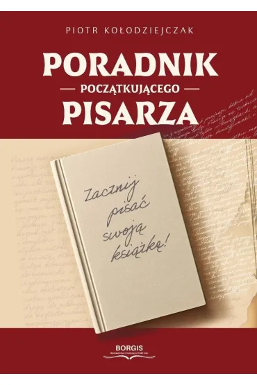 Poradnik pocz�tkuj�cego pisarza - Piotr Ko�odziejczak