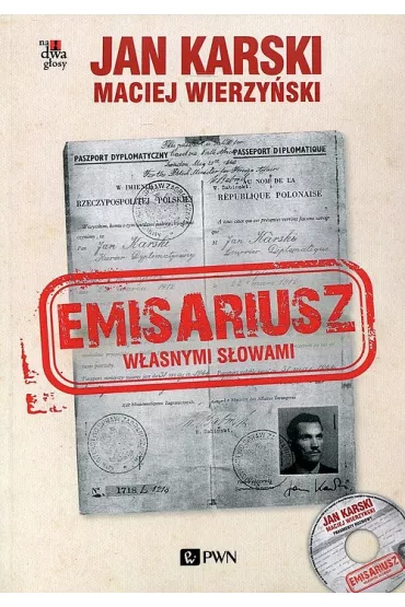 Emisariusz W�asnymi s�owami - Jan Karski, Maciej Wierzy�ski
