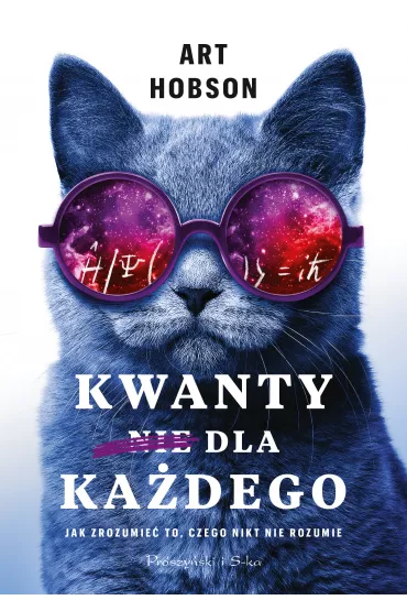 Kwanty dla ka�dego jak zrozumie� to czego nikt nie rozumie - Art  Hobson