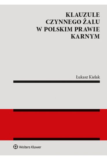 Klauzule czynnego żalu w polskim prawie karnym