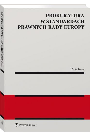 Prokuratura w standardach prawnych Rady Europy