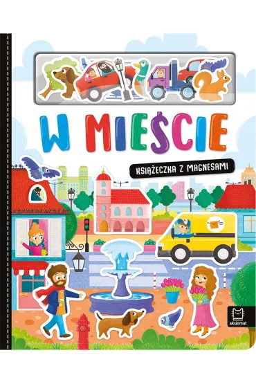 W mie�cie. Ksi��eczka z magnesami - Anna Podg�rska