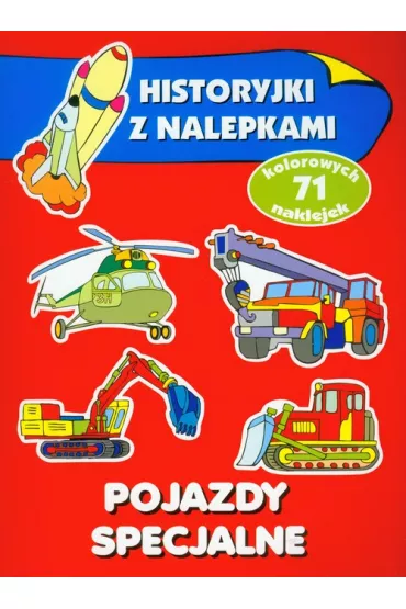 Historyjki z nalepkami. Pojazdy specjalne - Anna Wi�niewska