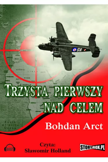Audiobook Trzysta pierwszy raz nad celem CD - Bohdan Arct