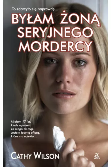 By�am �on� seryjnego mordercy - Cathy Wilson