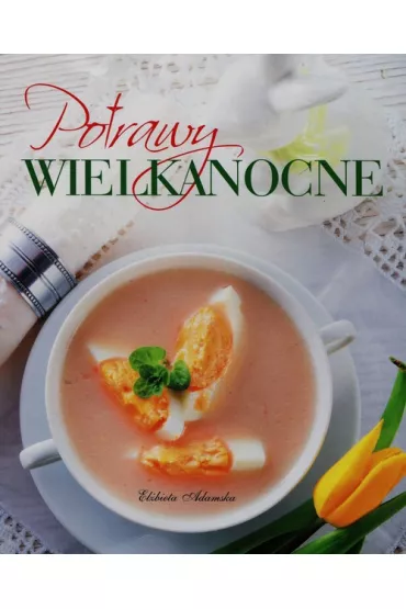 Potrawy wielkanocne - El�bieta Adamska