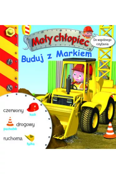 Ma�y ch�opiec. Do wsp�lnego czytania. Buduj z Markiem - Clair Agathe, Emilie Beaumont