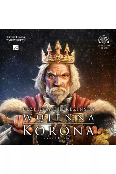 Audiobook Wojenna korona. Odrodzone Kr�lestwo. Tom 4 CD - El�bieta Cherezi�ska