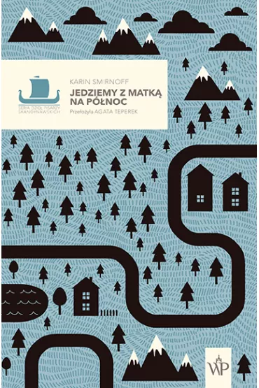 Jedziemy z matk� na p�noc. Saga rodziny Kipp�w. Tom 2 - Karin Smirnoff