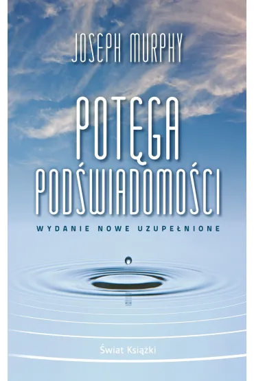 Pot�ga pod�wiadomo�ci (wydanie nowe uzupe�nione) (wydanie pocketowe) - Joseph Murphy