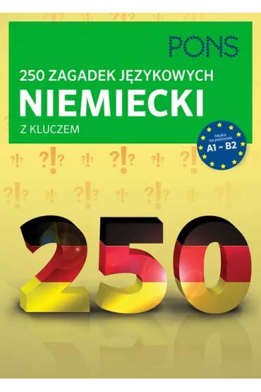 250 zagadek j�zykowych. Niemiecki z kluczem. Poziom A1-B2 - Romy  Hahn