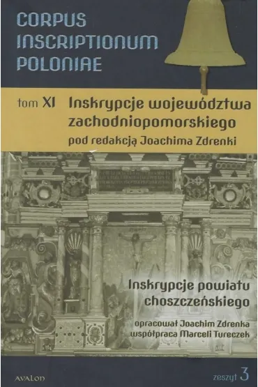 Corpus Inscriptionum Poloniae Tom XI zeszyt 3 - Red Joachim  Zdrenka