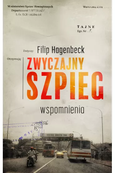 Zwyczajny szpieg. Wspomnienia - Filip  Hagenbeck
