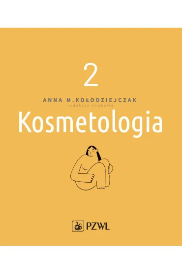 Kosmetologia. Tom 2 - Anna Ko�odziejczak