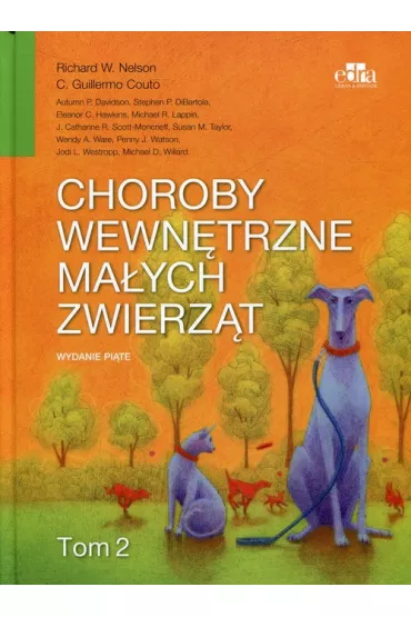 Choroby wewn�trzne ma�ych zwierz�t. Tom 2 - C. Guillermo Couto, Richard W. Nelson